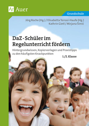 DaZ-Schüler im Regelunterricht fördern Kl. 1+2 von Gietl, Roche, Simic, Terrasi-Haufe