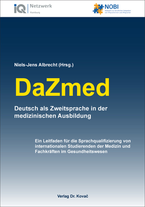 DaZmed – Deutsch als Zweitsprache in der medizinischen Ausbildung von Albrecht,  Niels-Jens