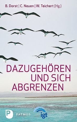 Dazugehören und sich abgrenzen von Dorst,  Brigitte, Neuen,  Christiane, Teichert,  Wolfgang