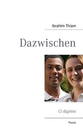 Dazwischen von Thiam,  Ibrahim