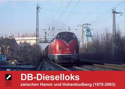 DB-Dieselloks zwischen Hamm und Hohenbudberg (1977 – 2003) von Dr. Kuckert,  Eberhard