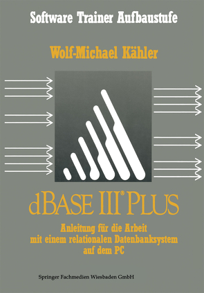 dBase III Plus von Kähler,  Wolf Michael