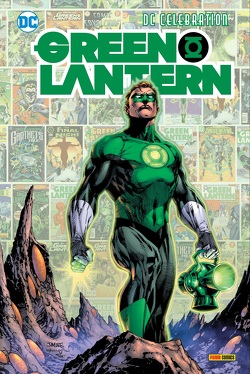 DC Celebration: Green Lantern von Andolfo,  Mirka, Banks,  Darryl, Bunn,  Cullen, Frank,  Gary, Grace,  Sina, Grell,  Mike, Heiss,  Christian, Johns,  Geoff, Mahnke,  Doug, Marz,  Ron, O`Neil,  Dennis, Pasarin,  Fernando, Reis,  Ivan, Sandoval,  Rafa, Tamaki,  Mariko, Tomasi,  Peter J., Tynion IV,  James, Venditti,  Robert, Villalobos,  Ramon