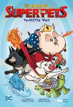 DC League of Super-Pets: Vermxyte Welt von Corson,  Heath, Hidalgo,  Carolin, Timony,  Bobby