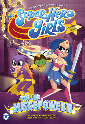 DC Super Hero Girls: Völlig ausgepowert von Garbowska,  Agnes, Wieland,  Matthias, Wolfram,  Amy