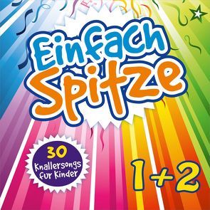 DCD Einfach Spitze 1 & 2 von Badalie & Band,  Frank, Binder,  Norbert, Claus,  Andreas, Delphi-Kids, Dymel,  Volker, Filler,  Jörg, Hella Heizmann & ihre Rasselbande, Kallauch,  Daniel, KISI-KIDS, Knothe,  Armin, Kosse,  Lothar, Müllerbauer,  Mike, Rosenkranz,  Déborah, Roth,  Johannes, Röwer,  Ellen, Schuffenhauer,  Tobias, Sunshine Kids, Thoms,  Jenny, van Dooren,  Naomi, Wächter,  Gabriele