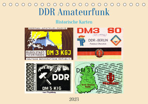 DDR Amateurfunk Historische Karten (Tischkalender 2023 DIN A5 quer) von von Loewis of Menar,  Henning