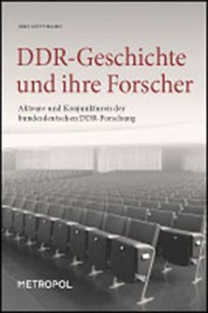 DDR-Geschichte und ihre Forscher von Hüttmann,  Jens