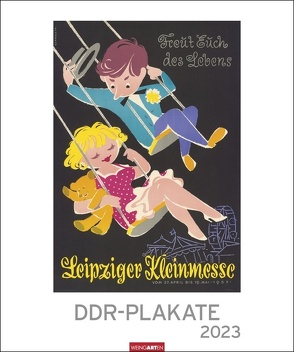 DDR-Plakate Edition Kalender 2023. Nostalgie-Kalender. Großer Wandkalender 2023. Kultiger Kalender XXL mit bekannten DDR-Plakaten. 46×55 cm. Hochformat von Weingarten