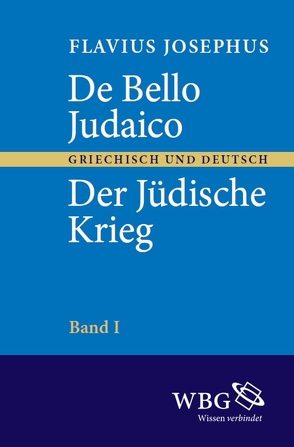 De bello Judaico – Der Jüdische Krieg von Flavius,  Josephus