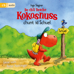 De chli Drache Kokosnuss chunt id Schuel von Hottinger,  Peter, Siegner,  Ingo