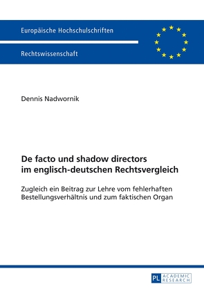 De facto und shadow directors im englisch-deutschen Rechtsvergleich von Nadwornik,  Dennis