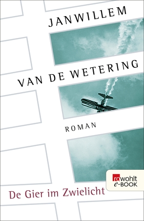 De Gier im Zwielicht von Martin,  Jürgen, Wetering,  Janwillem van de