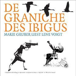 De Graniche des Ibigus von Gruber,  Marie, Leonardi,  Imme, Unterlauf,  Ulrich, Voigt,  Lene, Zschiedrich,  Alexander, Zschiedrich,  Gerda