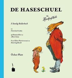 De Haseschuel. E löstelig Belderboch … en et Öcher Platt övversatz von Engelhardt,  Hein, Koch-Gotha,  Friedrich, Sixtus,  Albert