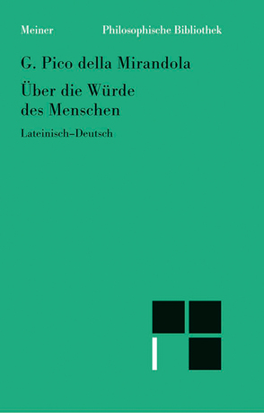 De hominis dignitate. Über die Würde des Menschen von Baumgarten,  Norbert, Buck,  August, Pico della Mirandola,  Giovanni