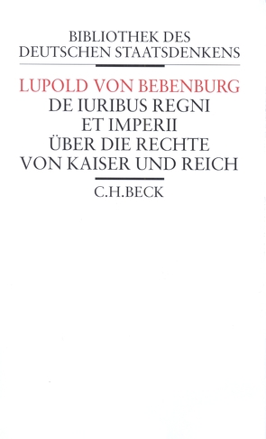 De iuribus regni et imperii von Bebenburg,  Lupold von, Miethke ,  Jürgen, Sauter,  Alexander