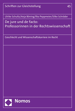 De jure und de facto: Professorinnen in der Rechtswissenschaft von Böning,  Anja, Peppmeier,  Ilka, Roloff,  Juliane, Schröder,  Silke, Schultz,  Ulrike