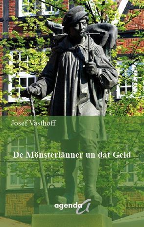 De Mönsterlänner un dat Geld von Vasthoff,  Josef