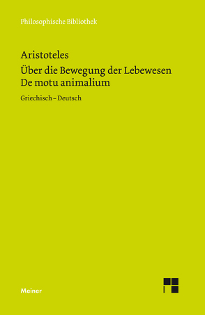 De motu animalium. Über die Bewegung der Lebewesen von Aristoteles, Corcilius,  Klaus, Primavesi,  Oliver