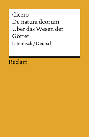 De natura deorum / Über das Wesen der Götter von Blank-Sangmeister,  Ursula, Cicero, Thraede,  Klaus