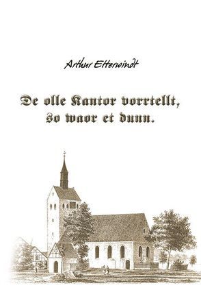 De olle Kanter vortellt, so woar et dunn von Etterwindt,  Arthur