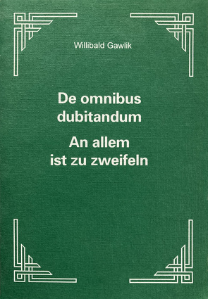 De omnibus dubitandum von Gawlik,  Willibald