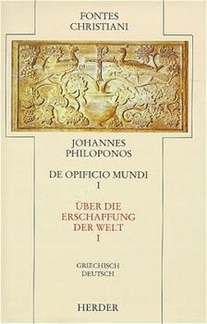 De opificio mundi I /Über die Erschaffung der Welt I von Johannes Philoponos, Scholten,  Clemens