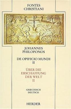 De opificio mundi II /Über die Erschaffung der Welt II von Johannes Philoponos, Scholten,  Clemens