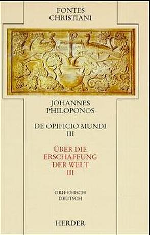 De opificio mundi III /Über die Erschaffung der Welt III von Johannes Philoponos, Scholten,  Clemens