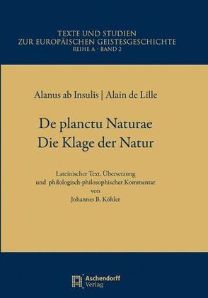 De Planctu Naturae / Die Klage der Natur von Alanus ab Insulis,  Alanus, Köhler,  Johannes B.