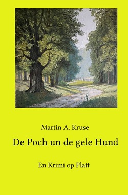 De Poch un de gele Hund von Kruse,  Martin A.