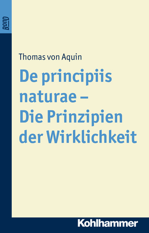 De principiis naturae – Die Prinzipien der Wirklichkeit. BonD von Heinzmann,  Richard