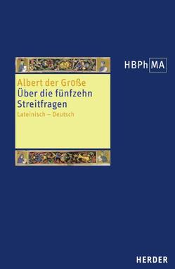 De quindecim problematibus. Über die fünfzehn Streitfragen von Albert der Große, Anzulewicz,  Henryk, Winkler,  Norbert