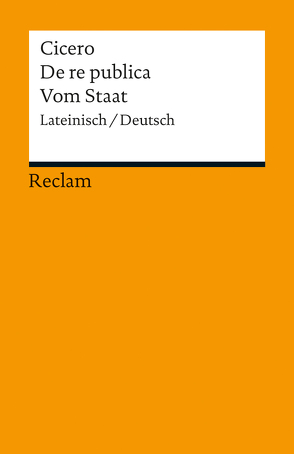 De re publica / Vom Staat von Albrecht,  Michael von, Cicero, von Albrecht,  Michael