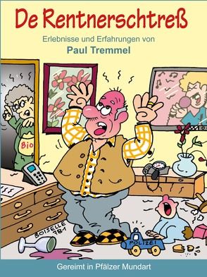 De Rentnerschtreß von Tremmel,  Paul