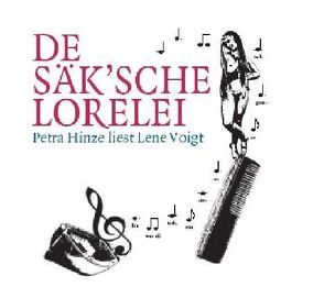 De Säk’sche Lorelei von Hinze,  Petra, Leonardi,  Imme, Unterlauf,  Ulrich, Voigt,  Lene, Zschiedrich,  Alexander, Zschiedrich,  Gerda