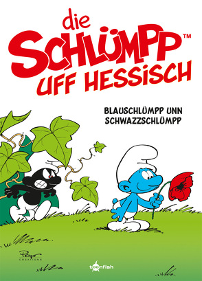 De Schlümpp uff Hessisch: Blauschlümpp unn Schwazzschlümpp von Ehlert,  Sascha, Peyo