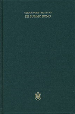 De summo bono. Liber VI, Tractatus 1–3,6 von Tuzzo,  Sabina, Ulrich von Strassburg