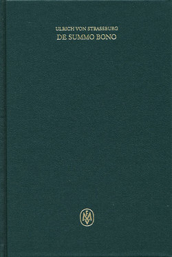 De summo bono. Liber VI, Tractatus 4,1–15 von Colomba,  Coralba, Sturlese,  Loris, Ulrich von Strassburg, Zavattero,  Irene