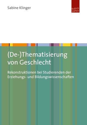 (De-)Thematisierung von Geschlecht von Klinger,  Sabine