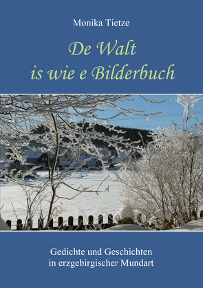 De Walt is wie e Bilderbuch von Tietze,  Monika