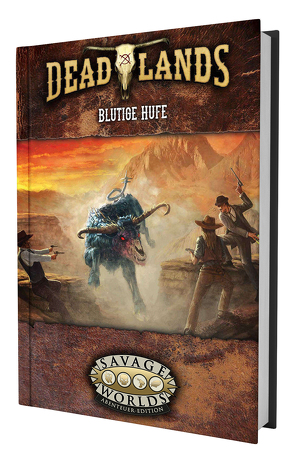 Deadlands: The Weird West – Blutige Hufe von Goff,  John