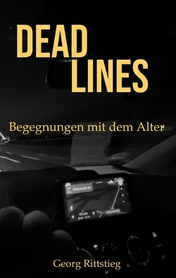 DEADLINES – Begegnungen mit dem Alter von Rittstieg,  Georg