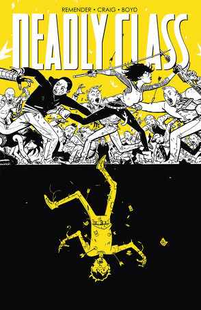 Deadly Class 4: Stirb für mich! von Craig,  Wes, Loughrigde,  Lee, Remender,  Rick