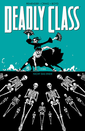 Deadly Class 6: Nicht das Ende von Craig,  Wes, Loughridge,  Lee, Remender,  Rick, Schuster,  Michael