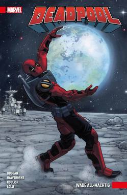 Deadpool von Duggan,  Gerry, Hawthorne,  Mike, Koblish,  Scott, Lolli,  Matteo, Strittmatter,  Michael