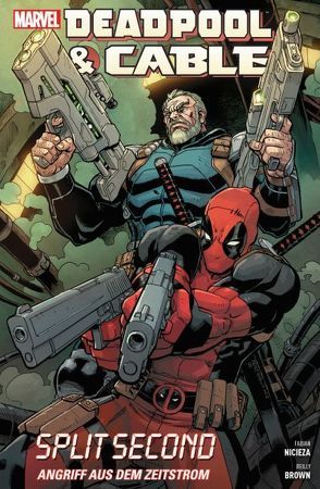 Deadpool & Cable von Brown,  Reilly, Nicieza,  Fabian