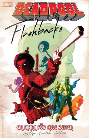 Deadpool: Flashbacks – ein Mann für alle Zeiten von Duggan,  Gerry, Koblish,  Scott, Michael,  Strittmatter, Posehn,  Brian