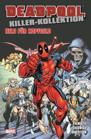 Deadpool Killer-Kollektion von Chadwick,  Paul, Lopez,  Michael, Palmiotti,  Jimmy, Robertson,  Darick, Scalera,  Buddy, Strittmatter,  Michael